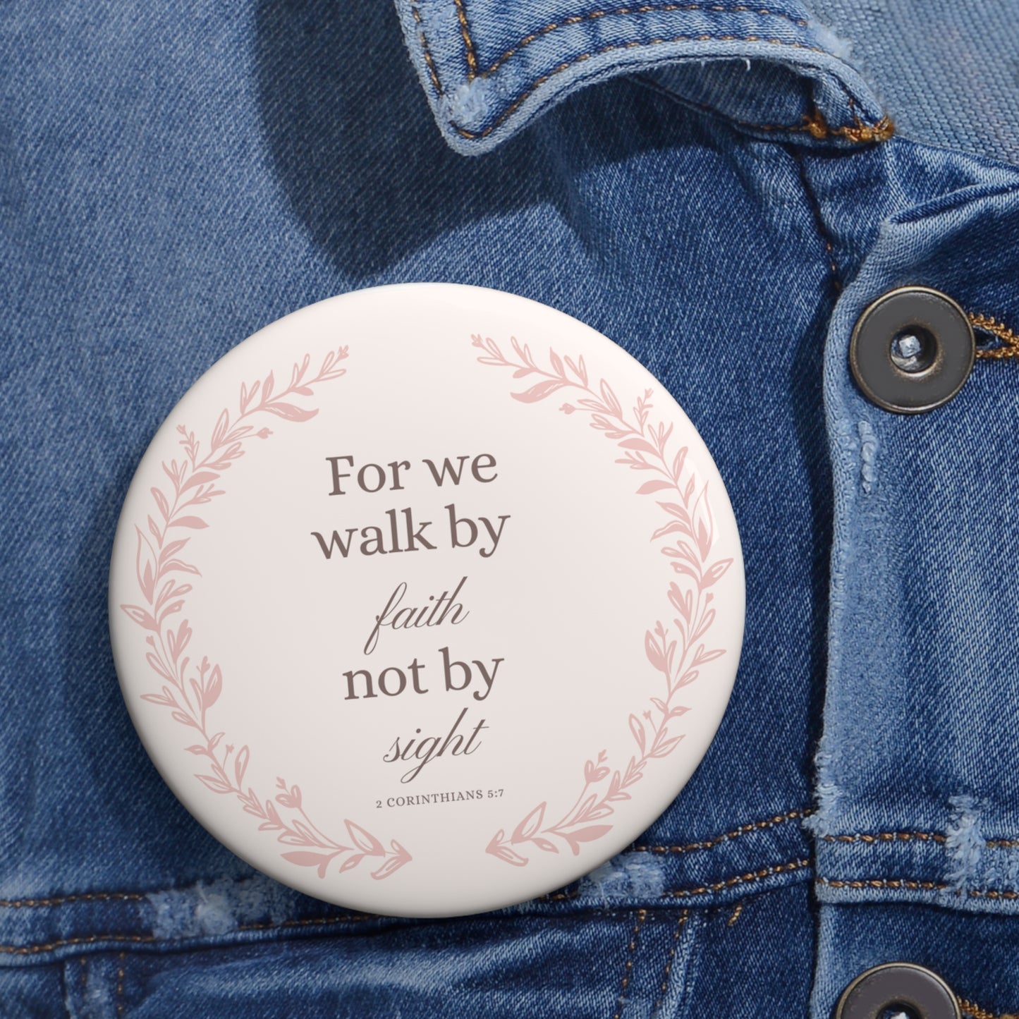 Walk by Faith Button